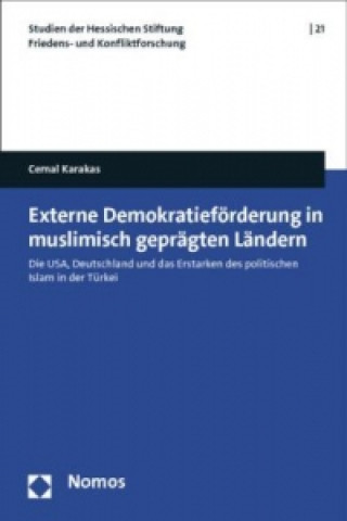 Knjiga Externe Demokratieförderung in muslimisch geprägten Ländern Cemal Karakas