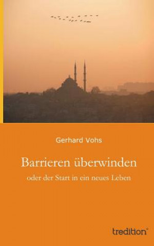 Könyv Barrieren Uberwinden Gerhard Vohs