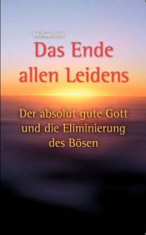 Buch Das Ende allen Leidens Michael Licht