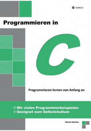 Buch Programmieren in C Heimo Gaicher