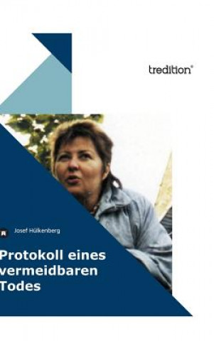 Libro Protokoll eines vermeidbaren Todes Josef Hülkenberg