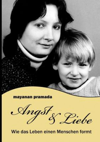 Kniha Angst & Liebe Mayanan Pramada