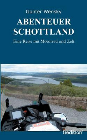 Könyv Abenteuer Schottland Günter Wensky