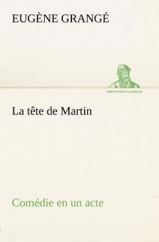 Knjiga tete de Martin Comedie en un acte Eug