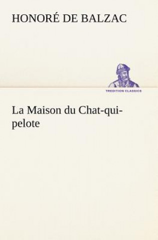 Book Maison du Chat-qui-pelote Honoré de Balzac