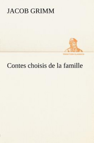 Carte Contes choisis de la famille Jacob Grimm