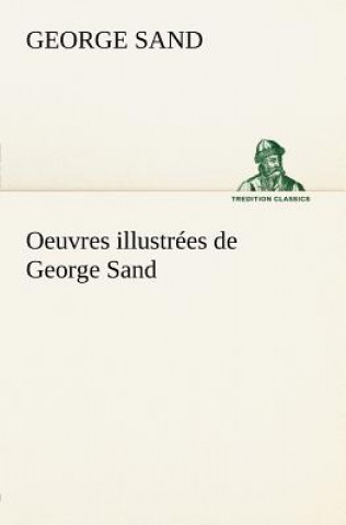Carte Oeuvres illustrees de George Sand Les visions de la nuit dans les campagnes - La vallee noire - Une visite aux catacombes George Sand
