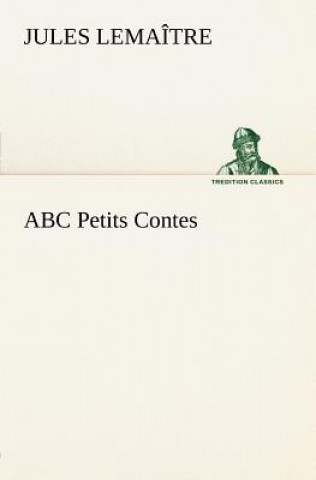 Knjiga ABC Petits Contes Jules Lemaître