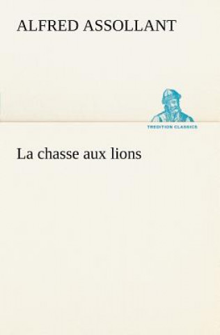 Carte chasse aux lions Alfred Assollant