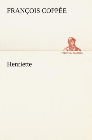Kniha Henriette François Coppée