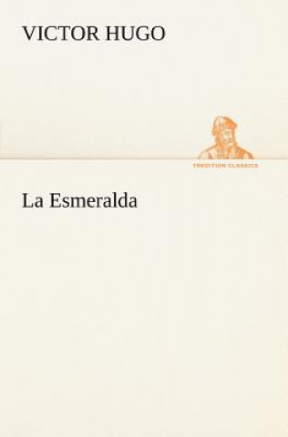 Könyv Esmeralda Victor Hugo