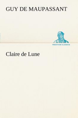 Kniha Claire de Lune Guy de Maupassant