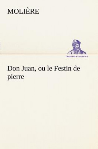 Kniha Don Juan, ou le Festin de pierre oli