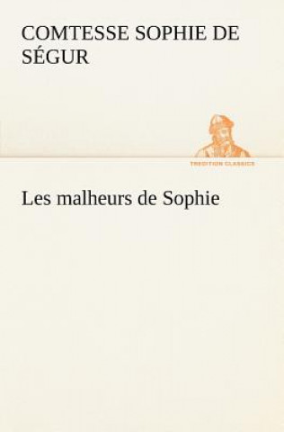 Book Les malheurs de Sophie Comtesse de Sophie Ségur
