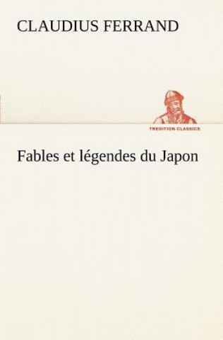 Książka Fables et legendes du Japon Claudius Ferrand