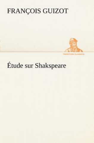 Buch Etude sur Shakspeare M. (François) Guizot