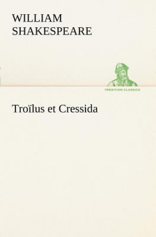 Książka Troilus et Cressida William Shakespeare