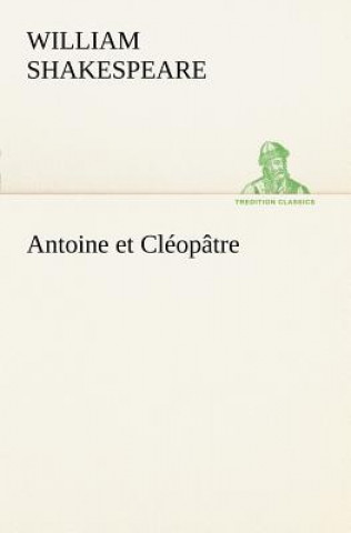 Kniha Antoine et Cleopatre William Shakespeare