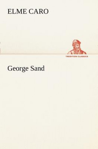 Kniha George Sand Elme Caro