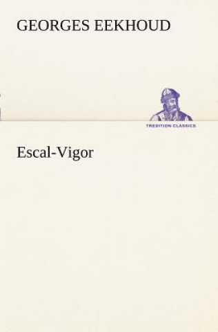 Książka Escal-Vigor Georges Eekhoud