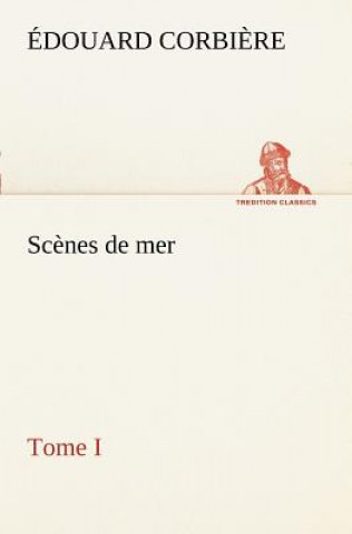 Kniha Scenes de mer, Tome I Édouard Corbi