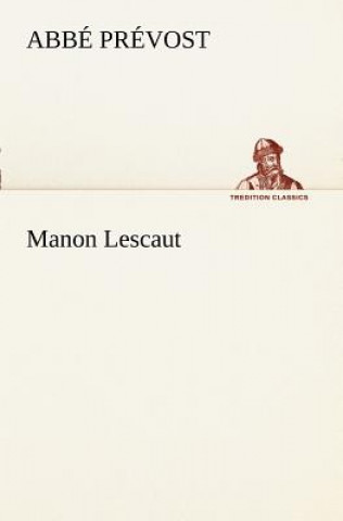 Könyv Manon Lescaut Abbé Prévost