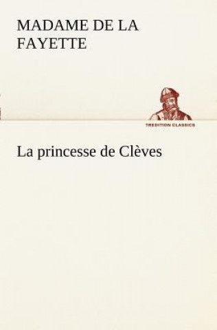 Книга princesse de Cleves Marie-Madeleine de La Fayette