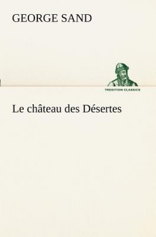 Kniha chateau des Desertes George Sand
