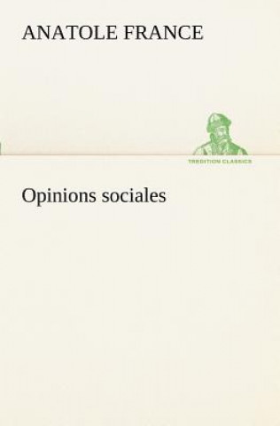 Kniha Opinions sociales Anatole France