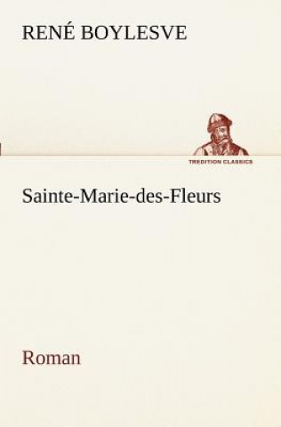 Buch Sainte-Marie-des-Fleurs Roman René Boylesve