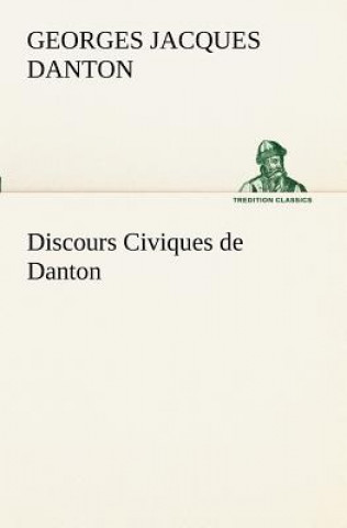Kniha Discours Civiques de Danton Georges Jacques Danton