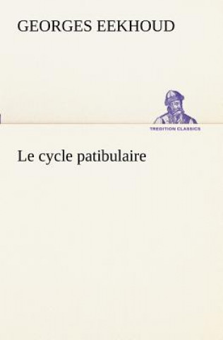 Kniha cycle patibulaire Georges Eekhoud