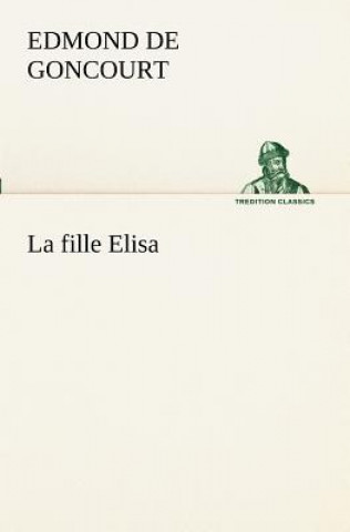 Knjiga fille Elisa Edmond de Goncourt