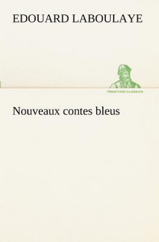 Carte Nouveaux contes bleus Edouard Laboulaye