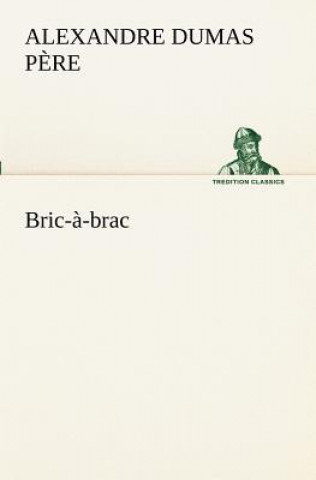 Книга Bric-a-brac Alexandre Dumas p