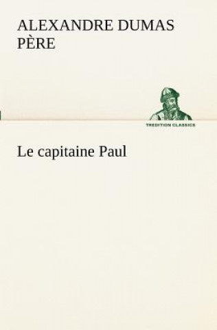 Libro capitaine Paul Alexandre Dumas p