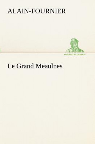 Kniha Grand Meaulnes lain-Fournier