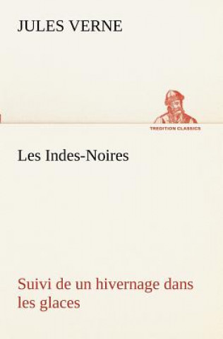 Kniha Les Indes-Noires Jules Verne