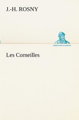 Книга Les Corneilles J.-H. Rosny