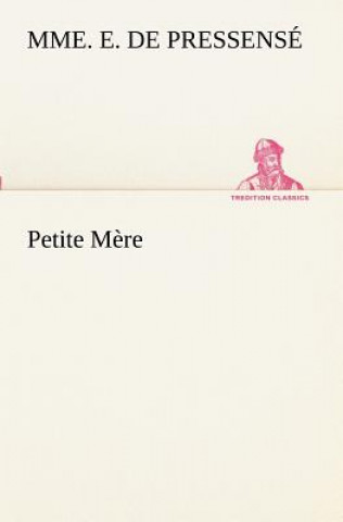 Könyv Petite Mere E. de