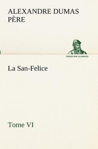 Carte San-Felice, Tome VI Alexandre Dumas p