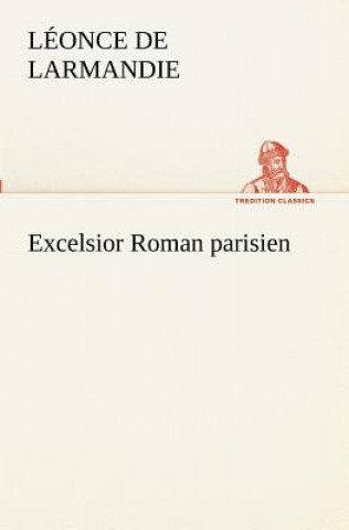Carte Excelsior Roman parisien Léonce de Larmandie