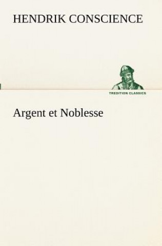 Buch Argent et Noblesse Hendrik Conscience