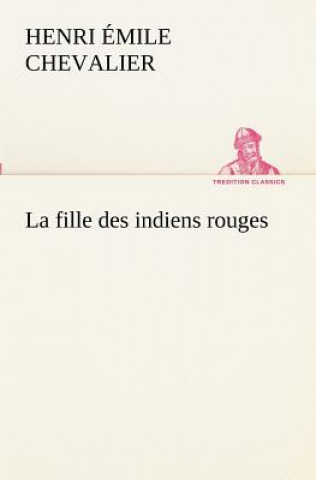 Carte fille des indiens rouges Henri Émile Chevalier