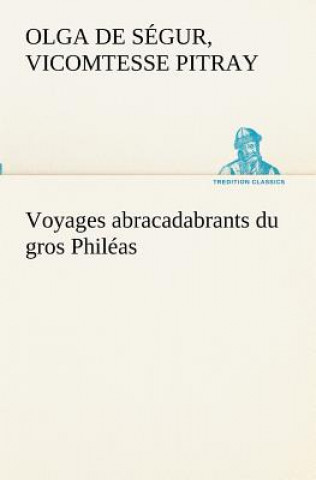 Carte Voyages abracadabrants du gros Phileas Olga de Ségur