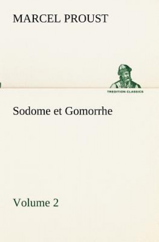 Kniha Sodome et Gomorrhe-Volume 2 Marcel Proust