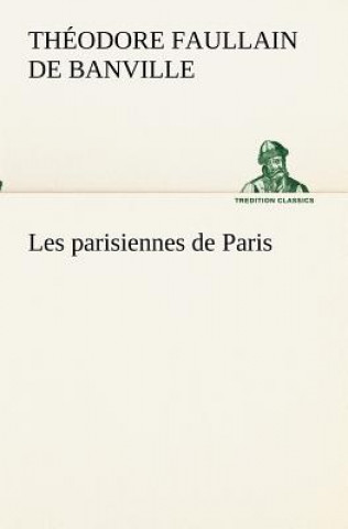 Carte Les parisiennes de Paris Théodore Faullain de Banville