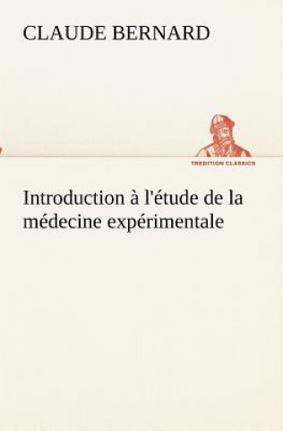 Книга Introduction a l'etude de la medecine experimentale Claude Bernard