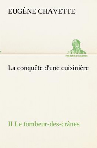 Carte conquete d'une cuisiniere II Le tombeur-des-cranes Eug