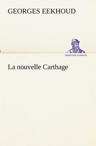 Book nouvelle Carthage Georges Eekhoud